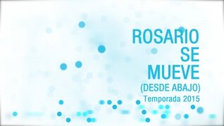 &quot;Rosario se Mueve (Desde abajo)&quot; - Teaser temporada 2015